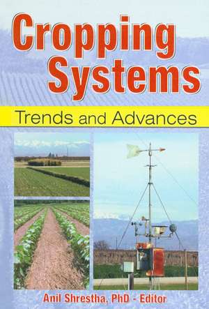 Cropping Systems: Trends and Advances de Anil Shrestha