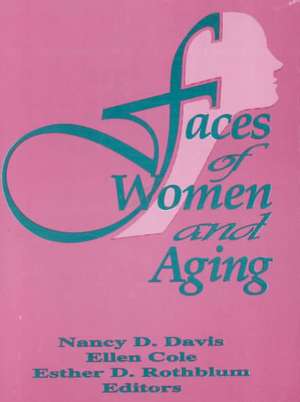 Faces of Women and Aging de Ellen Cole