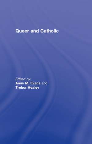 Queer and Catholic de Amie Evans