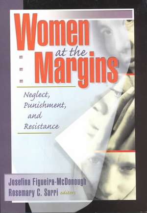 Women at the Margins: Neglect, Punishment, and Resistance de J. Dianne Garner