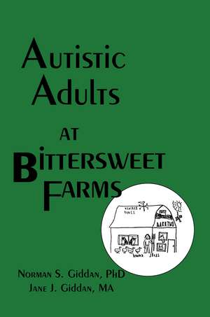 Autistic Adults at Bittersweet Farms de Norman Giddan