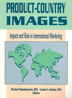 Product-Country Images: Impact and Role in International Marketing de Nicolas Papadopoulos