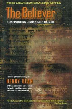 The Believer: Confronting Jewish Self-Hatred de Henry Bean