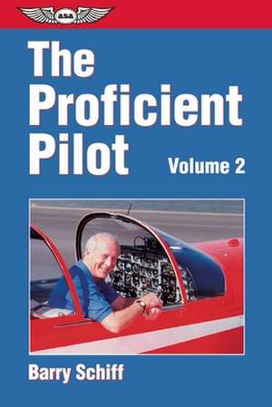 The Proficient Pilot: An Exercise in Survival de Barry Schiff