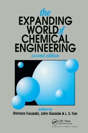 The Expanding World of Chemical Engineering de S Furusaki