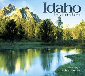 Idaho Impressions de Leland Howard