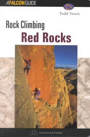 Rock Climbing Red Rocks de Todd Swain