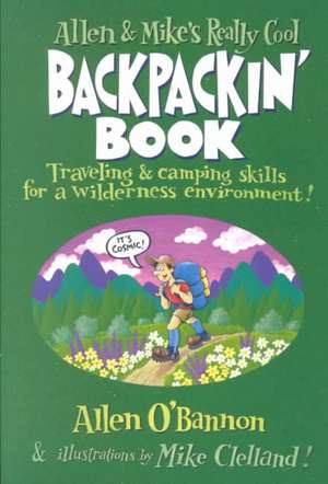 Allen & Mike's Really Cool Backpackin' Book de Allen O'Bannon