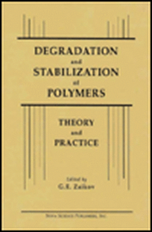 Degradation and Stabilization of Polymers: Theory and Practice