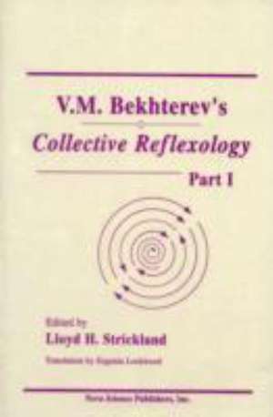 V M Bekhterev's Collective Reflexology: Part 1 de Lloyd H Strickland