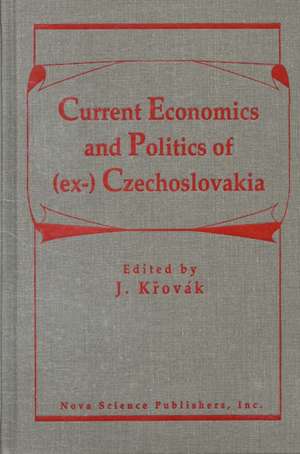 Current Politics & Economics of (ex-) Czechoslovakia: Volumes 7 & 8 de J K&#345;ovk