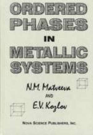 Ordered Phases in Metallic Systems de N M Matveeva