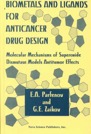 Biometals & Ligands for Anticancer Drug Design: Molecular Mechanisms of Superoxide Dismutase Models Antitumor Effects de E A Parfenov