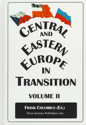 Central & Eastern Europe in Transition, Volume 2 de Frank Columbus