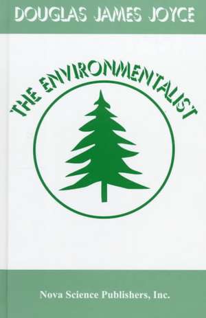 Environmentalist: Environmental Law & Policy de Douglas James Joyce