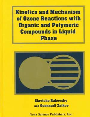 Kinetics and Mechanism of Ozone Reactions with Organic and Polymeric Compounds in Liquid Phase