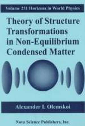 Theory of Structure Transformations in Non-Equilibrium Condensed Matter de A Olemskoi