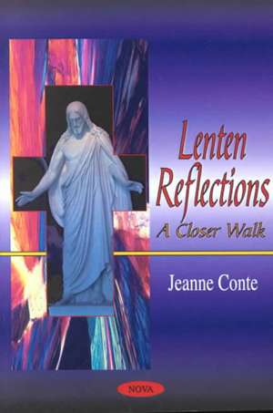 Lenten Reflections de Jeanne Conte