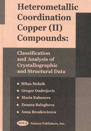 Heterometallic Coordination Copper (Ii) Compounds: Classification & Analysis of Crystallographic & Structural Data de Milan Melnik