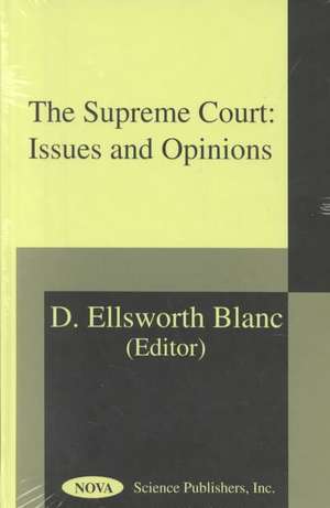 Supreme Court: Issues & Opinions de D Elsworth Blanc