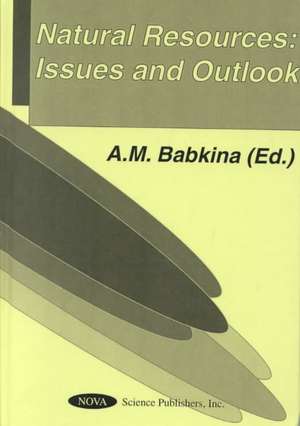 Natural Resources: Issues & Outlook de A M Babkina