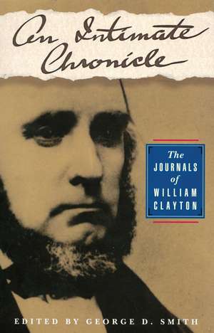 An Intimate Chronicle: The Journals of William Clayton de George D. Smith