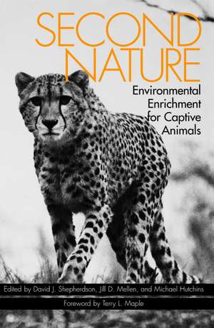 Second Nature: Environmental Enrichment for Captive Animals de Dj Shepherdson