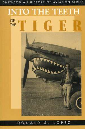 Into the Teeth of the Tiger de Donald S. Lopez