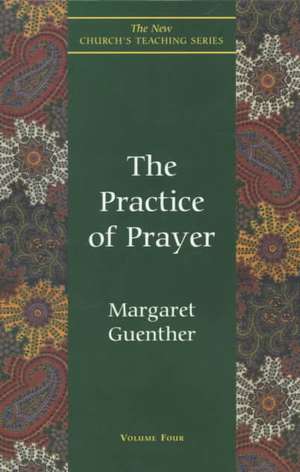 Practice of Prayer de Margaret Guenther