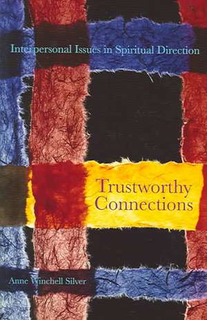 Trustworthy Connections de Anne Winchell Silver