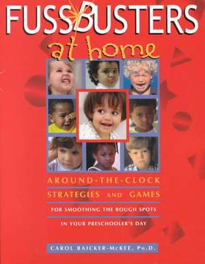 Fussbusters at Home de Carol Baicker-McKee