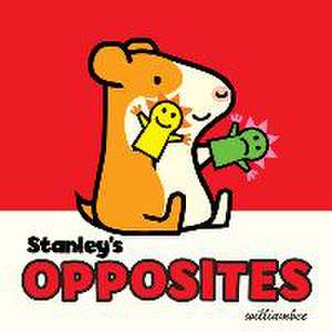 Stanley's Opposites de William Bee