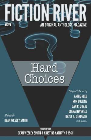 Fiction River: Hard Choices de Annie Reed