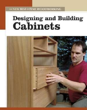 Designing and Building Cabinets de Fine Woodworking