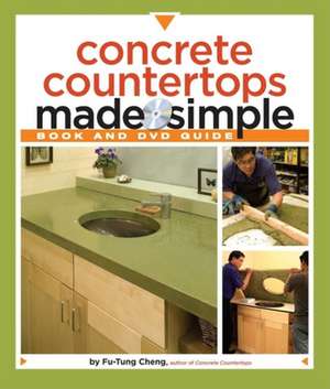 Concrete Countertops Made Simple de F Cheng