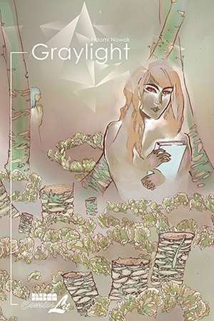 Graylight de Naomi Nowak