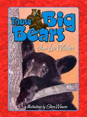 Those Big Bears de Jan Lee Wicker