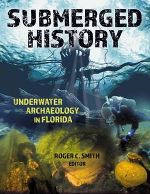 Submerged History de Roger C. Smith