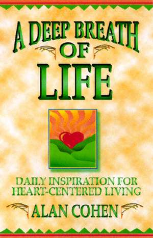 A Deep Breath of Life de Alan H. Cohen