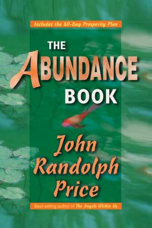 The Abundance Book de John Randolph Price