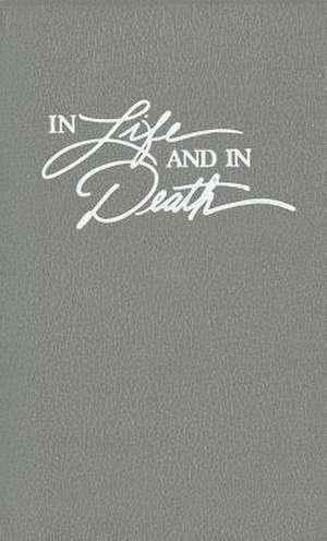 In Life and in Death de Leonard J. Vander Zee