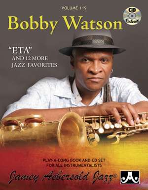 Jamey Aebersold Jazz -- Bobby Watson, Vol 119 de Bobby Watson