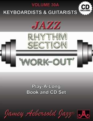 Jamey Aebersold Jazz -- Jazz Rhythm Section Work-Out, Vol 30a de Jamey Aebersold