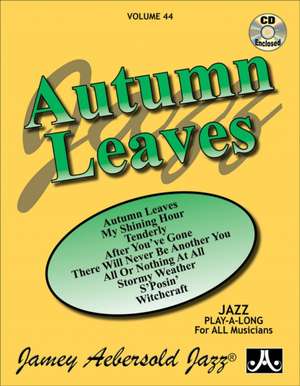 Jamey Aebersold Jazz -- Autumn Leaves, Vol 44 de Jamey Aebersold