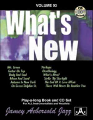 Jamey Aebersold Jazz -- What's New, Vol 93 de Jamey Aebersold