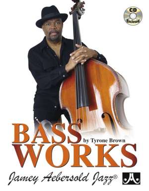 Bass Works de Tyrone Brown