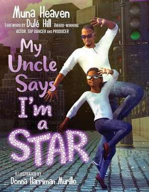 My Uncle Says I'm a Star de Heaven, Muna