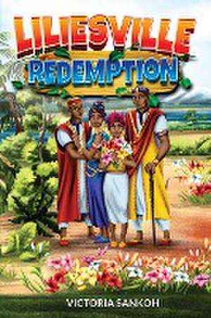 Liliesville Redemption de Victoria Sankoh