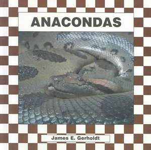 Anacondas de James E. Gerholdt