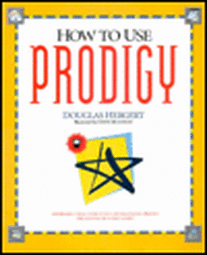 How to Use Prodigy de Douglas A. Hergert